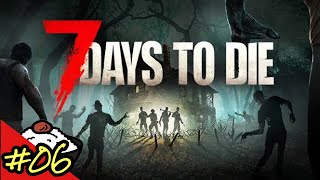 【7Days to Die】#06 死んだら全ロスの7Days!!【へんちょん組】