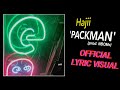 Hajii PACKMAN Lyric Visual