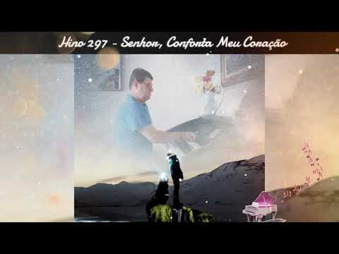 HINO 297 - SENHOR, CONFORTA MEU CORAÇÃO