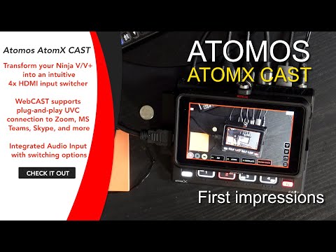 Atomos AtomX CAST - My initial impressions after only a few hours of receiving it.