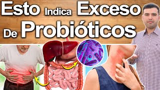 No Tomes Probióticos! - Signos Que Indican Exceso De Probióticos Y Contraindicaciones De Prebióticos