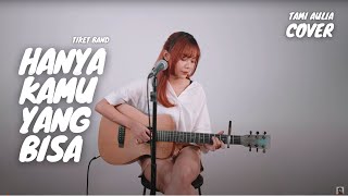 Download lagu HANYA KAMU YANG BISA - TIKET BAND | TAMI AULIA mp3 Download lagu HANYA KAMU YANG BISA - TIKET BAND | TAMI AULIA mp3