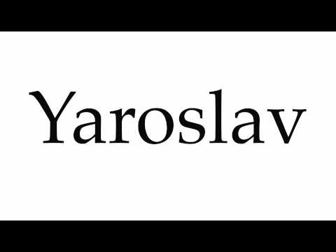 How to Pronounce Yaroslav