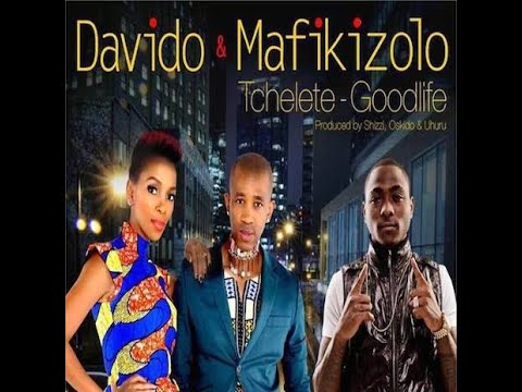 Davido Ft. Mafikizolo – Tchelete (Goodlife) (Official Lyric Video)