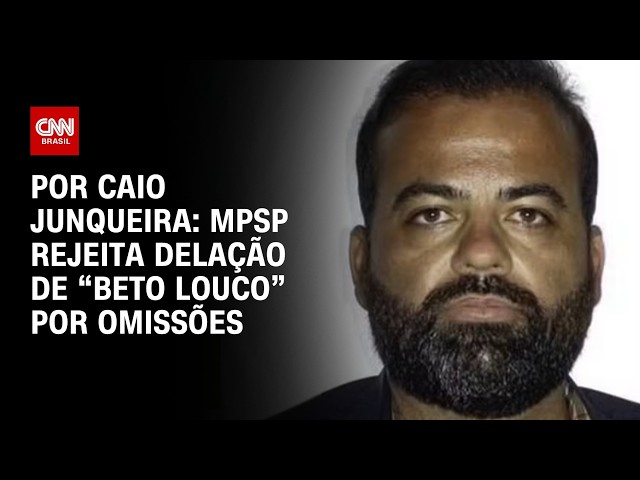 Carbono Oculto: MPSP rejeita delação premiada de "Beto Louco" por omissões | CNN PRIME TIME