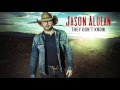 Jason Aldean - They Don't Know (Audio)