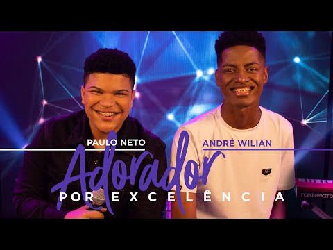 André Wilian feat. Paulo Neto - Adorador por Excelência (Ao Vivo) #MKNetwork