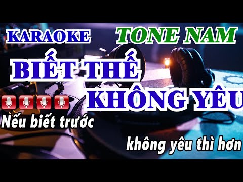 KARAOKE BIẾT THẾ KHÔNG YÊU | TONE NAM NHẠC SỐNG - ĐẠT KHÓI | CƯỜNG 64  |