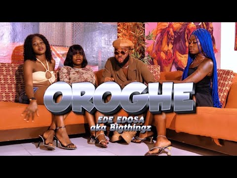 EDE EDOSA - OROGHE (OFFICIAL VIDEO)