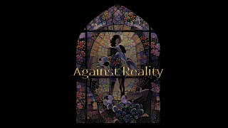 Against Reality Trailer