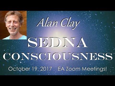 Alan Clay - SEDNA CONSCIOUSNESS