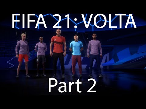 FIFA 21: VOLTA Gameplay Walkthrough Part 2 (NO COMMENTARY)