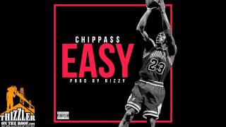 Chippa$$ of NhT BoyZ - Easy [Thizzler.com]