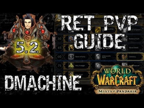 Retribution Paladin PvP Guide: Patch 5.2 MoP [HD]