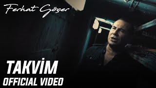Ferhat Göçer - Takvim (Official Video)