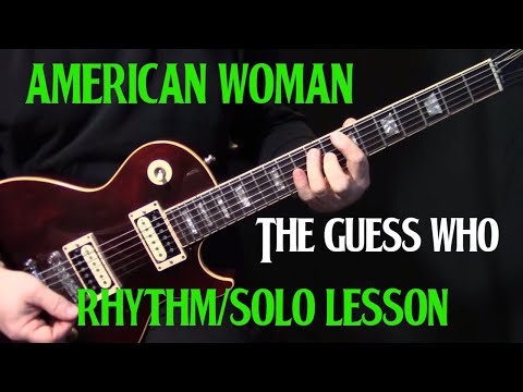how to play "American Woman" on guitar by the Guess Who | guitar lesson | RHYTHM & SOLO