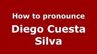How to pronounce Diego Cuesta Silva