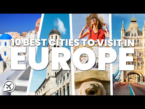 10 BEST CITIES TO VISIT IN EUROPE