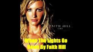 When The Lights Go Down By Faith Hill *Lyrics in description*