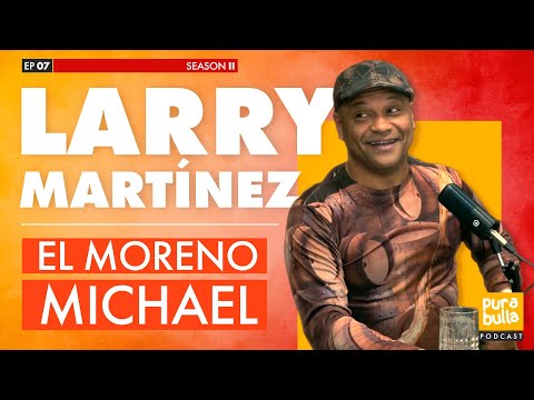 EL SHOW DEL MORENO MICHAEL ft. Larry Martínez | EP 07 T 02 #PuraBulla