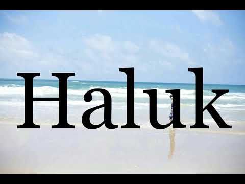 How To Pronounce Haluk🌈🌈🌈🌈🌈🌈Pronunciation Of Haluk
