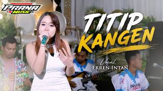 Download lagu TITIP KANGEN ( LIWAT ANGIN SORE ) - ERREN INTAN PRANA MUSIC mp3