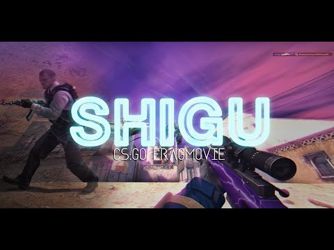 SHIGU - [A CS:GO Fragmovie by GREN1337]