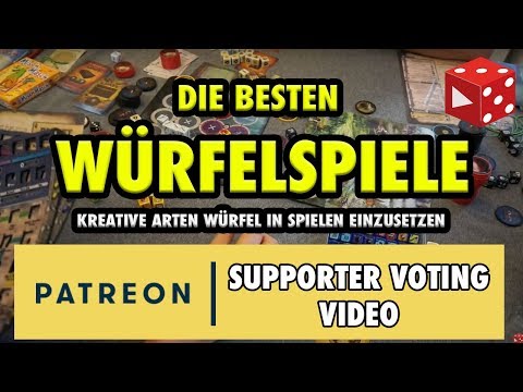Die besten Würfelspiele - Patreon Supporter Voting Video August 2017