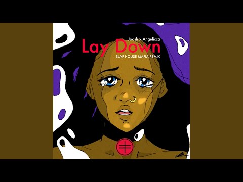 Lay Down (SLAP HOUSE MAFIA Remix)