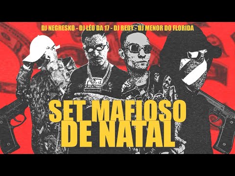 🌲SET MAFIOSO DE NATAL☠️ - (DJs NEGRESKO, LÉO DA DZ7, REDY, & MENOR DO FLÓRIDA)