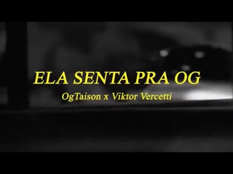 OGtaison - "ELA SENTA PRA OG" Ft. Viktor Vercetti (Prod. Weeze Cooker)