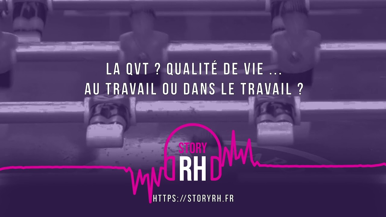 La QVT, c’est la qualité de vie au travail ou dans le travail ?