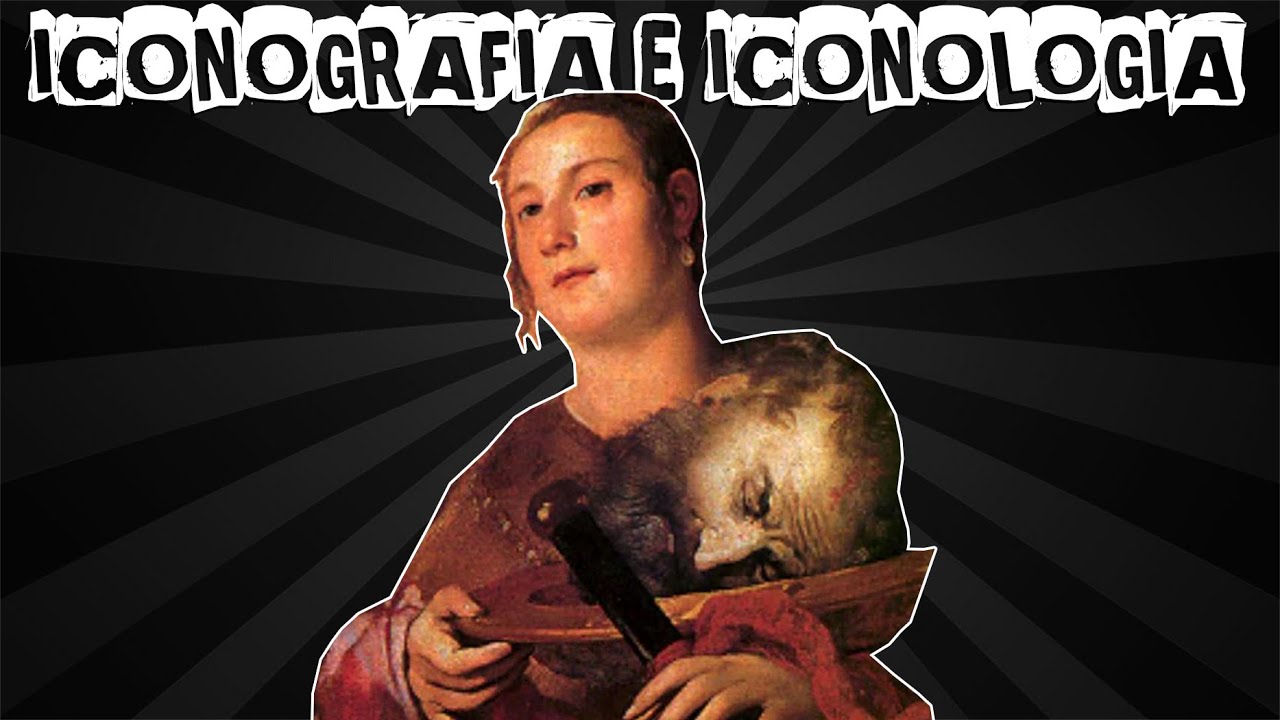 HISTÓRIA DA ARTE: ICONOGRAFIA E ICONOLOGIA