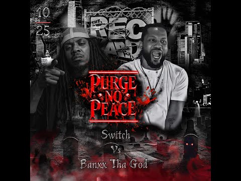 Banxx Da God vs Switch
