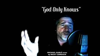 &quot;God Only Knows&quot; - Michael Bublé cover by Ricky Comeaux