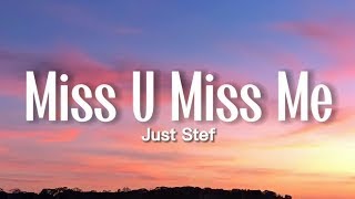 Download lagu Just Stef - Miss U Miss Me (Lyrics) | 15p Lyrics/Letra mp3 Download lagu Just Stef - Miss U Miss Me (Lyrics) | 15p Lyrics/Letra mp3