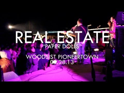 REAL ESTATE // PAPER DOLLS // WOODSIST 2013