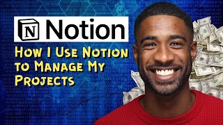 How I Use Notion to Manage My Projects