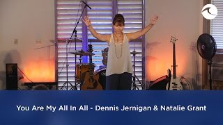 You Are My All In All - Dennis Jernigan &amp; Natalie Grant