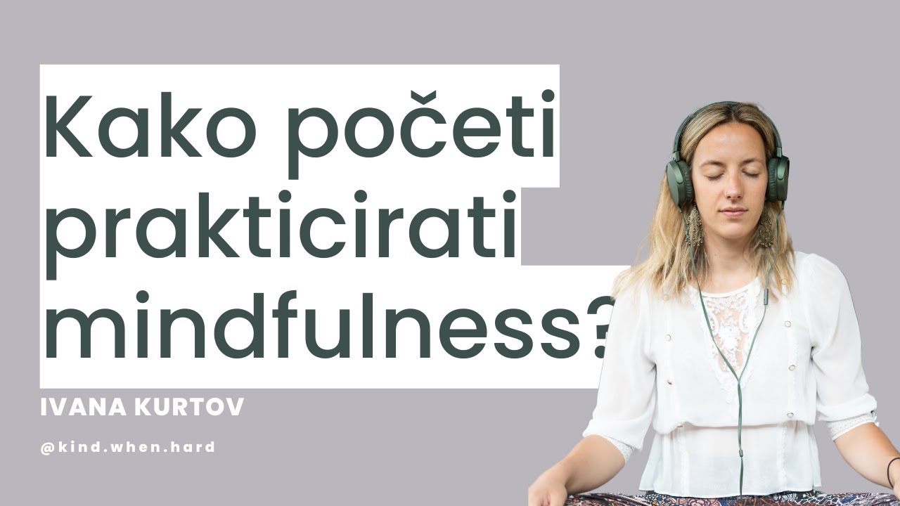MINDFULNESS & MENTALNO ZDRAVLJE - #1 Kako početi?