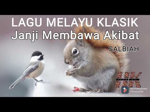 JANJI MEMBAWA AKIBAT. Lagu Melayu Klasik nyanyian Salbiah