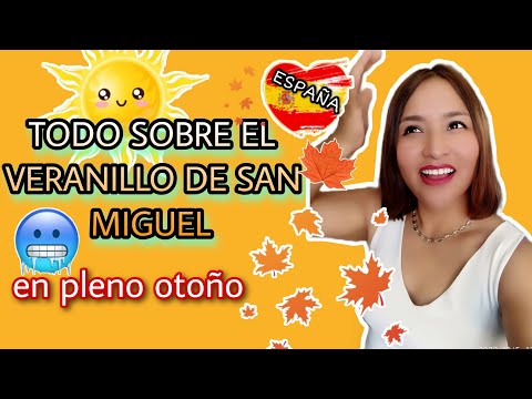 ¿Qué es el 'veranillo de San Miguel'?| todo sobre el veranito 2022🇪🇸 , cuando es, y cuanto dura ⁉️