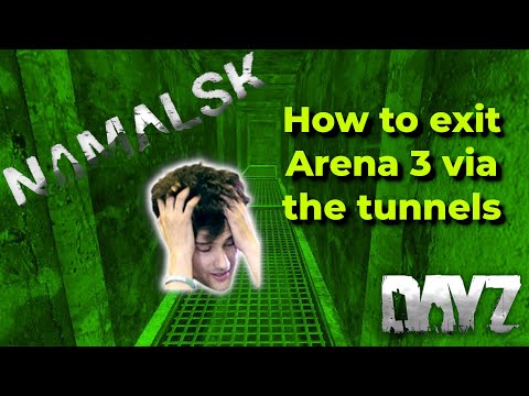 How to get out or exit Arena 3 (A3) via the tunnels in DayZ Namalsk