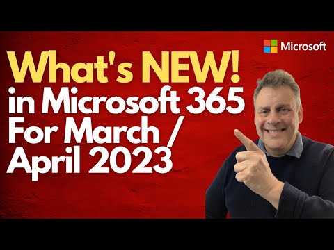 What's NEW in Microsoft 365 for March & April 2023