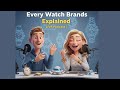 Every Watch Brand Explained Hindi Podcast From Rolex To Timex