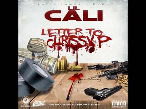 Lil Cali - Letter To Chrissy P (Produced By M3 Productions)