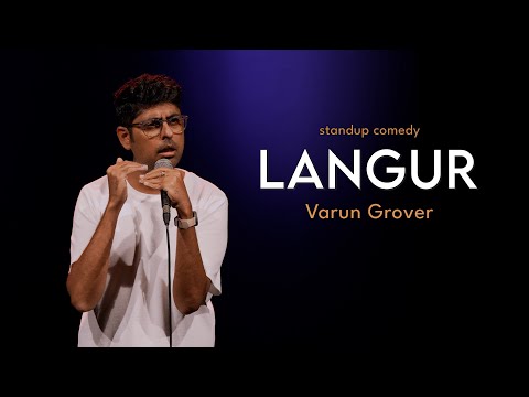 Langur | Stand-up Comedy by Varun Grover