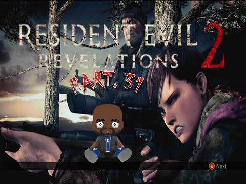Resident Evil Revelations 2 pt. 31-THE STRUGGLE pt.3-
