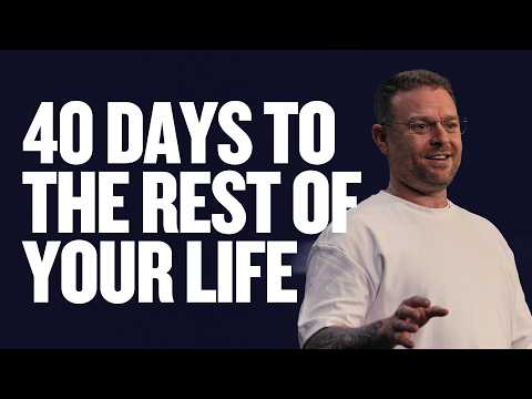 40 Days To The Rest Of Your Life | Pastor Kyle Heinecke