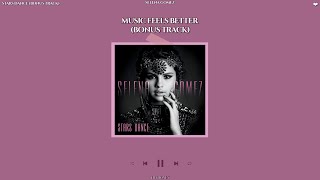 Download lagu selena gomez - music feels better (bonus track) [sped up   reverb] mp3